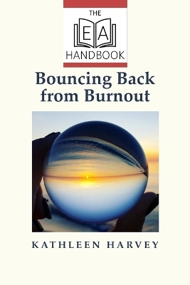 Bouncing Back from Burnout - Kathleen Harvey