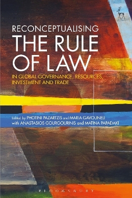 Reconceptualising the Rule of Law in Global Governance, Resources, Investment and Trade - 