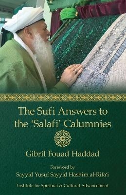 The Sufi Answers to the 'Salafi' Calumnies - Gibril Fouad Haddad