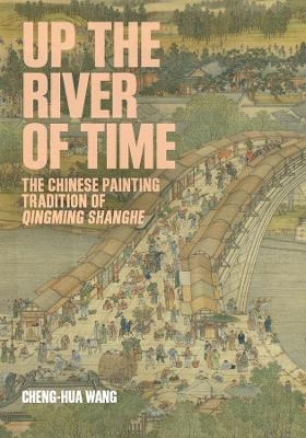 Up the River of Time - Cheng-hua Wang