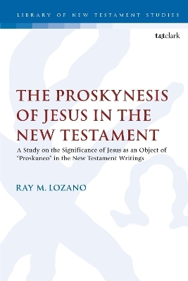 The Proskynesis of Jesus in the New Testament - Dr Ray M. Lozano