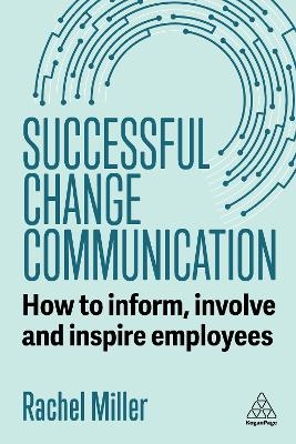 Successful Change Communication - Rachel Miller