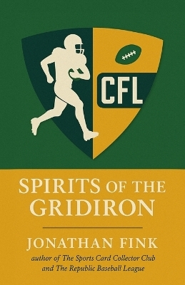 Spirits of the Gridiron - Jonathan A Fink