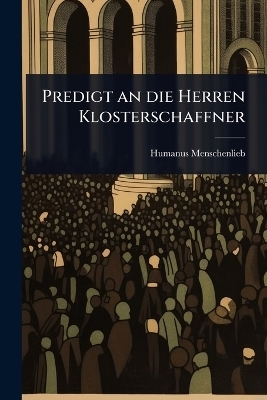 Predigt an die Herren Klosterschaffner
