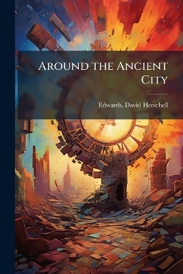 Around the Ancient City