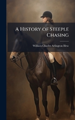 A History of Steeple Chasing