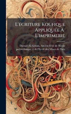 L'ecriture Koufique AppliquÃ(c)e ÃÂ L'imprimerie