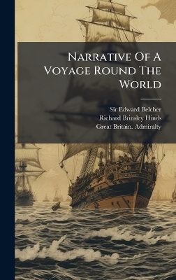 Narrative Of A Voyage Round The World - Sir Edward Belcher