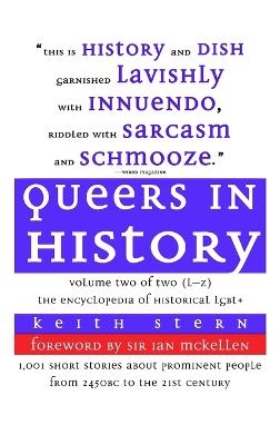 Queers in History Volume Two of Two (L-Z) - Keith Stern