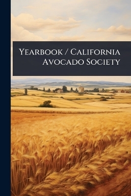 Yearbook / California Avocado Society -  Anonymous