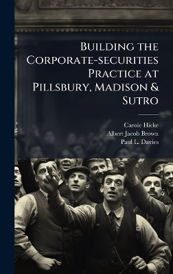 Building the Corporate-securities Practice at Pillsbury, Madison & Sutro