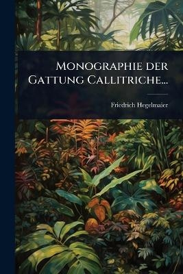 Monographie der Gattung Callitriche...