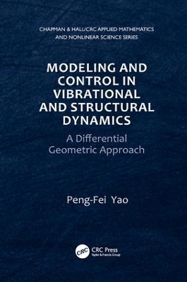 Modeling and Control in Vibrational and Structural Dynamics - Peng-Fei Yao