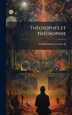 ThÃ(c)osophes et thÃ(c)osophie