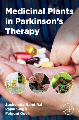 Medicinal Plants in Parkinson's Therapy - Sachchida Nand Rai, Payal Singh, Falguni Goel