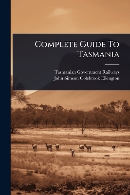 Complete Guide To Tasmania - Tasmanian Government Railways