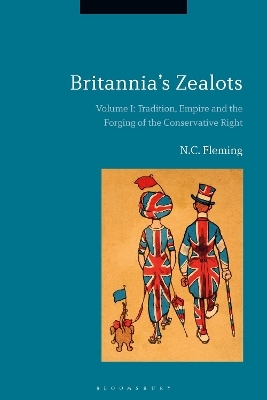 Britannia's Zealots, Volume I - Dr. N.C. Fleming