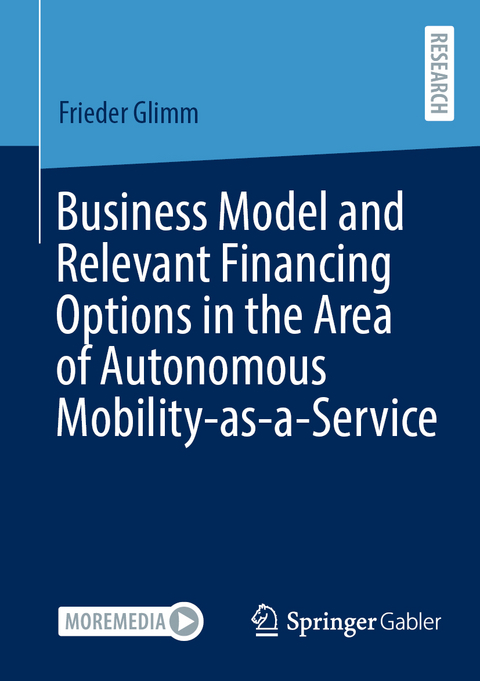 Business Model and Relevant Financing Options in the Area of Autonomous Mobility-as-a-Service - Frieder Glimm