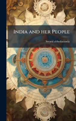 India and her People - Swami Abhedananda