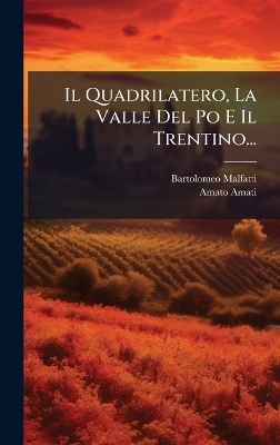 Il Quadrilatero, La Valle Del Po E Il Trentino...
