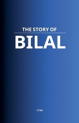 The Story of Bilal -  Maa