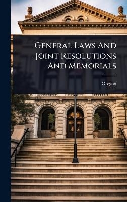 General Laws And Joint Resolutions And Memorials - 