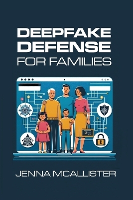 Deepfake Defense for Families
