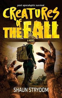 Creatures of the fall - Shaun Strydom