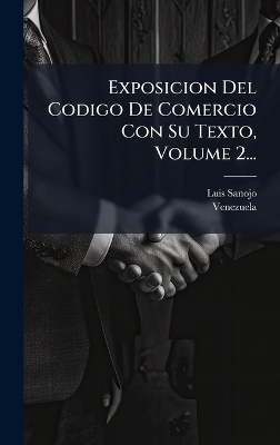 Exposicion Del Codigo De Comercio Con Su Texto, Volume 2...