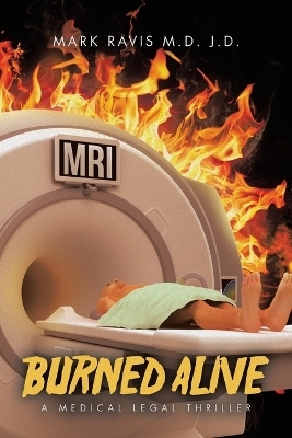 Burned Alive - Mark Ravis J D