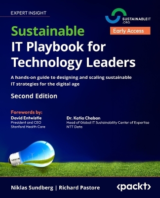Sustainable IT Playbook for Technology Leaders - Niklas Sundberg, Richard Pastore