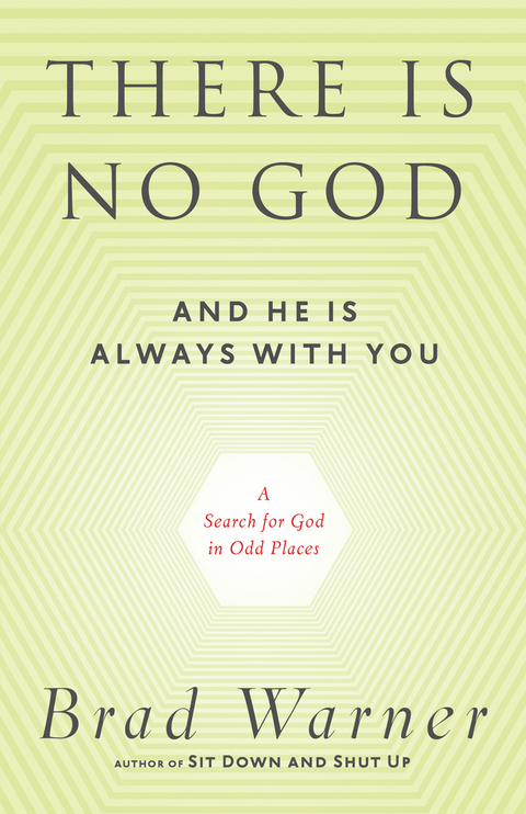 There Is No God and He Is Always with You - Brad Warner