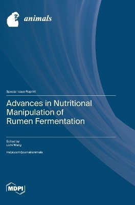 Advances in Nutritional Manipulation of Rumen Fermentation