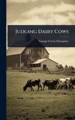Judging Dairy Cows - George Colvin Humphrey