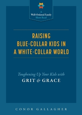 Raising Blue Collar Kids - Conor Gallagher