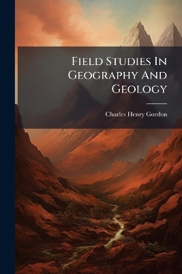 Field Studies In Geography And Geology