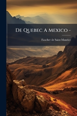 De Quebec A Mexico -