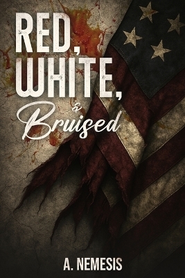 Red, White, & Bruised - A Nemesis