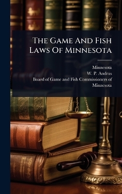 The Game And Fish Laws Of Minnesota - 