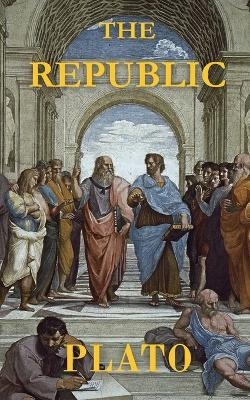 Plato's The Republic - Plato Aristocles