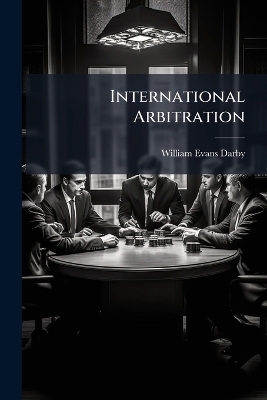 International Arbitration - William Evans Darby