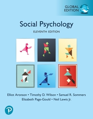 Social Psychology, Global Edition - Elliot Aronson, Timothy Wilson, Samuel Sommers, Elizabeth Page-Gould, Neil Lewis Jr.