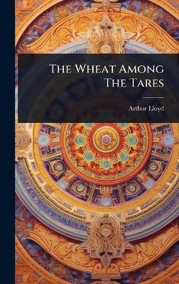 The Wheat Among The Tares
