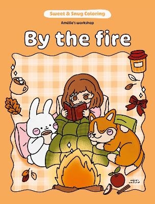 Sweet & Snug Coloring: By the Fire - Amelie's Workshop