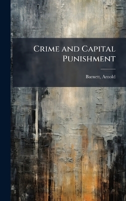 Crime and Capital Punishment