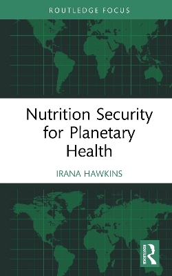 Nutrition Security for Planetary Health - Irana Hawkins