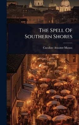 The Spell Of Southern Shores