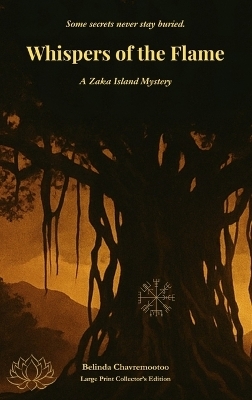 Whispers of the Flame - Belinda Chavremootoo