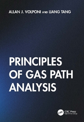 Principles of Gas Path Analysis - Allan J. Volponi, Liang Tang