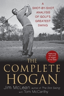The Complete Hogan - Jim McLean, Tom McCarthy
